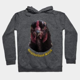 Neighborhood Watch (Chicken) Hoodie